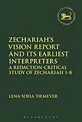 E-Book (pdf) Zechariah's Vision Report and Its Earliest Interpreters von Lena-Sofia Tiemeyer