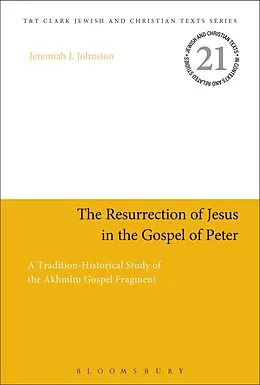 E-Book (pdf) The Resurrection of Jesus in the Gospel of Peter von Jeremiah J. Johnston