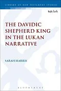 E-Book (pdf) The Davidic Shepherd King in the Lukan Narrative von Sarah Harris