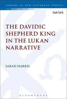 E-Book (pdf) The Davidic Shepherd King in the Lukan Narrative von Sarah Harris
