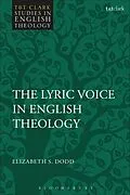 E-Book (epub) The Lyric Voice in English Theology von Elizabeth S. Dodd