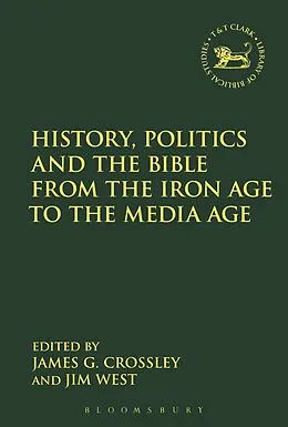 E-Book (pdf) History, Politics and the Bible from the Iron Age to the Media Age von 