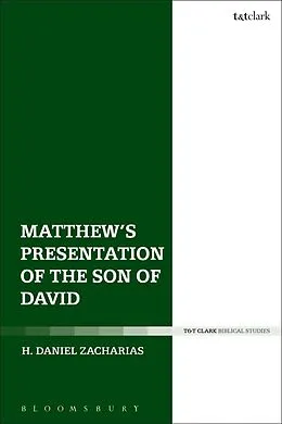 ePUB Matthew's Presentation of the Son of David von H. Daniel Zacharias