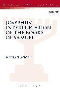 Couverture cartonnée Josephus' Interpretation of the Books of Samuel de Michael Avioz
