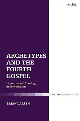 E-Book (pdf) Archetypes and the Fourth Gospel von Brian Larsen