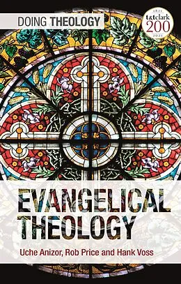 E-Book (pdf) Evangelical Theology von Uche Anizor, Robert B. Price, Hank Voss