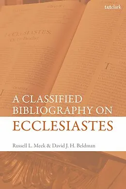 E-Book (epub) A Classified Bibliography on Ecclesiastes von David J. H. Beldman, Russell L. Meek