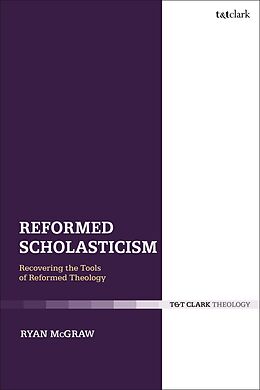 E-Book (epub) Reformed Scholasticism von Ryan McGraw