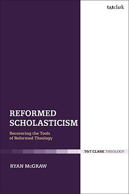 E-Book (pdf) Reformed Scholasticism von Ryan McGraw