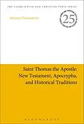 E-Book (epub) Saint Thomas the Apostle: New Testament, Apocrypha, and Historical Traditions von Johnson Thomaskutty