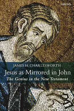 E-Book (epub) Jesus as Mirrored in John von James H. Charlesworth