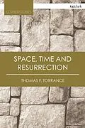 E-Book (epub) Space, Time and Resurrection von Thomas F. Torrance