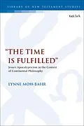 E-Book (pdf) "The Time Is Fulfilled" von Lynne Moss Bahr
