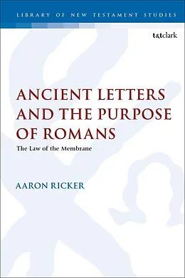 E-Book (epub) Ancient Letters and the Purpose of Romans von Aaron Ricker