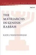 Fester Einband The Matriarchs in Genesis Rabbah von Katie J. Woolstenhulme