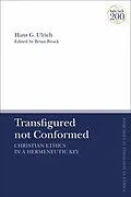 E-Book (pdf) Transfigured not Conformed von Hans G. Ulrich
