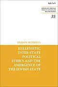 E-Book (epub) Hellenistic Inter-state Political Ethics and the Emergence of the Jewish State von Doron Mendels