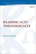 E-Book (pdf) Reading Acts Theologically von Steve Walton