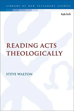 E-Book (epub) Reading Acts Theologically von Steve Walton