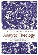 Kartonierter Einband T&T Clark Reader in Analytic Theology von Oliver; Cockayne, Joshua; Rutledge, Jonatha Crisp