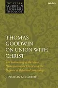 E-Book (pdf) Thomas Goodwin on Union with Christ von Jonathan M. Carter