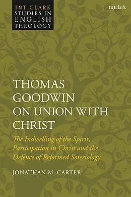 E-Book (pdf) Thomas Goodwin on Union with Christ von Jonathan M. Carter