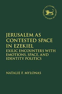 Couverture cartonnée Jerusalem as Contested Space in Ezekiel de Natalie Mylonas