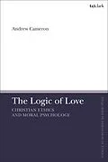 E-Book (epub) The Logic of Love von Andrew J. B. Cameron
