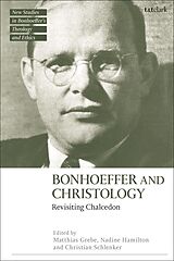 Couverture cartonnée Bonhoeffer and Christology de Matthias; Hamilton, Nadine; Schlenker, Chri Grebe