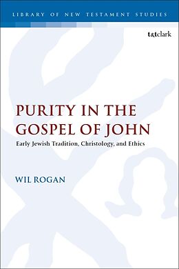 Couverture cartonnée Purity in the Gospel of John de Wil Rogan