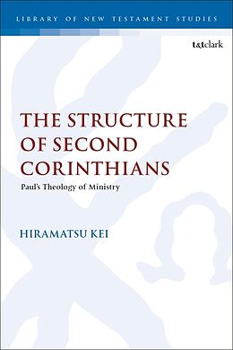 Couverture cartonnée The Structure of Second Corinthians de Kei Hiramatsu