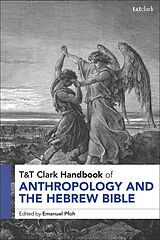 Couverture cartonnée T&T Clark Handbook of Anthropology and the Hebrew Bible de Emanuel Pfoh