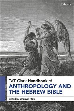 Couverture cartonnée T&T Clark Handbook of Anthropology and the Hebrew Bible de Emanuel Pfoh