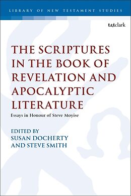 Couverture cartonnée The Scriptures in the Book of Revelation and Apocalyptic Literature de Susan; Smith, Steve Docherty