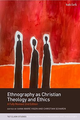 Couverture cartonnée Ethnography as Christian Theology and Ethics de Aana Marie; Scharen, Christian Vigen