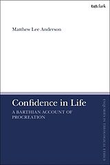 Couverture cartonnée Confidence in Life de Matthew Lee Anderson