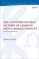 Couverture cartonnée The Countercultural Victory of 1 John in Greco-Roman Context de Ahreum Kim