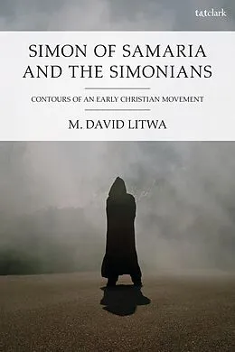 E-Book (epub) Simon of Samaria and the Simonians von M. David Litwa
