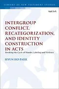 E-Book (epub) Intergroup Conflict, Recategorization, and Identity Construction in Acts von Hyun Ho Park