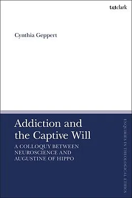 E-Book (pdf) Addiction and the Captive Will von Cynthia Geppert