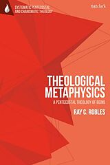 Couverture cartonnée Theological Metaphysics de Ray C. Robles