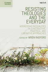 Livre Relié Resisting Theologies and the Everyday de Wren Radford