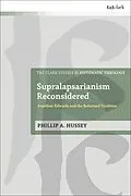 E-Book (epub) Supralapsarianism Reconsidered von Phillip A. Hussey