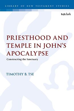 Livre Relié Priesthood and Temple in Johns Apocalypse de Timothy B. Tse