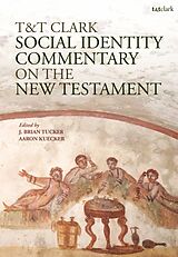 Couverture cartonnée T&T Clark Social Identity Commentary on the New Testament de J Brian; Kuecker, Aaron Tucker