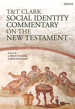 Couverture cartonnée T&T Clark Social Identity Commentary on the New Testament de J Brian; Kuecker, Aaron Tucker