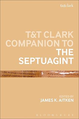 Couverture cartonnée T&T Clark Companion to the Septuagint de James K Aitken