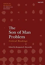 Couverture cartonnée The Son of Man Problem: Critical Readings de Benjamin E Reynolds