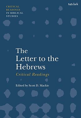 Couverture cartonnée The Letter to the Hebrews: Critical Readings de Scott D Mackie