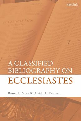 Couverture cartonnée A Classified Bibliography on Ecclesiastes de David J. H. Beldman, Russell L. Meek